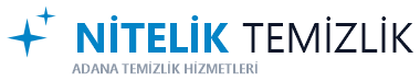 Nitelik Temizlik Adana - Profesyonel Temizlik Şirketi